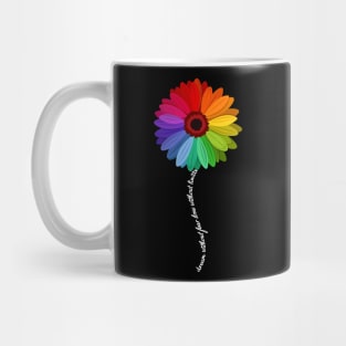 Dream Without Fear Love Without Limits Shirts Daisy Rainbow Mug